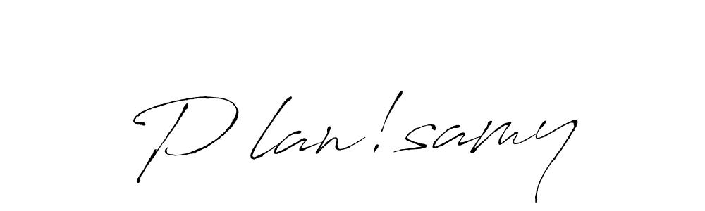 It looks lik you need a new signature style for name P^lan!samy. Design unique handwritten (Antro_Vectra) signature with our free signature maker in just a few clicks. P^lan!samy signature style 6 images and pictures png
