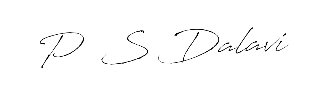 Make a beautiful signature design for name P  S Dalavi. With this signature (Antro_Vectra) style, you can create a handwritten signature for free. P  S Dalavi signature style 6 images and pictures png