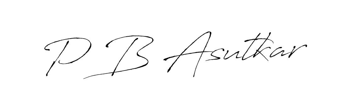 P B Asutkar stylish signature style. Best Handwritten Sign (Antro_Vectra) for my name. Handwritten Signature Collection Ideas for my name P B Asutkar. P B Asutkar signature style 6 images and pictures png