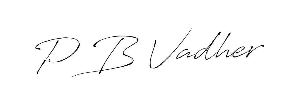 P B Vadher stylish signature style. Best Handwritten Sign (Antro_Vectra) for my name. Handwritten Signature Collection Ideas for my name P B Vadher. P B Vadher signature style 6 images and pictures png
