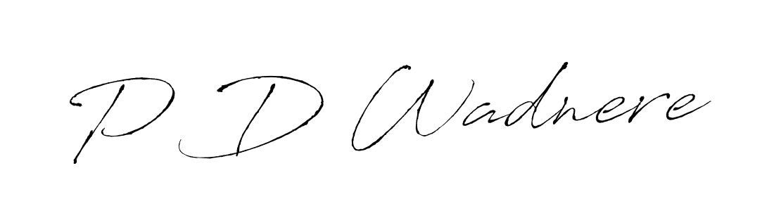 How to make P D Wadnere name signature. Use Antro_Vectra style for creating short signs online. This is the latest handwritten sign. P D Wadnere signature style 6 images and pictures png