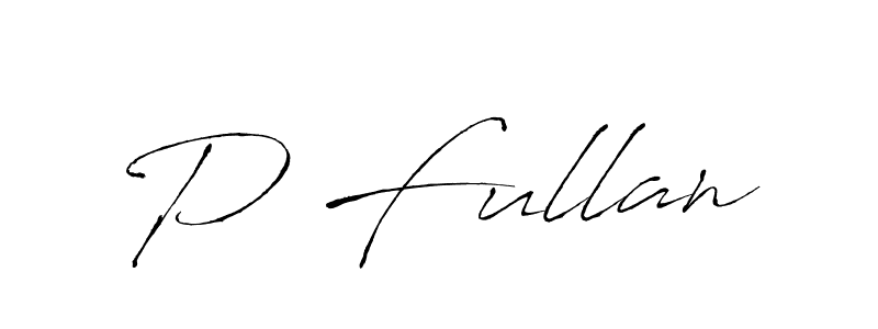 Create a beautiful signature design for name P Fullan. With this signature (Antro_Vectra) fonts, you can make a handwritten signature for free. P Fullan signature style 6 images and pictures png