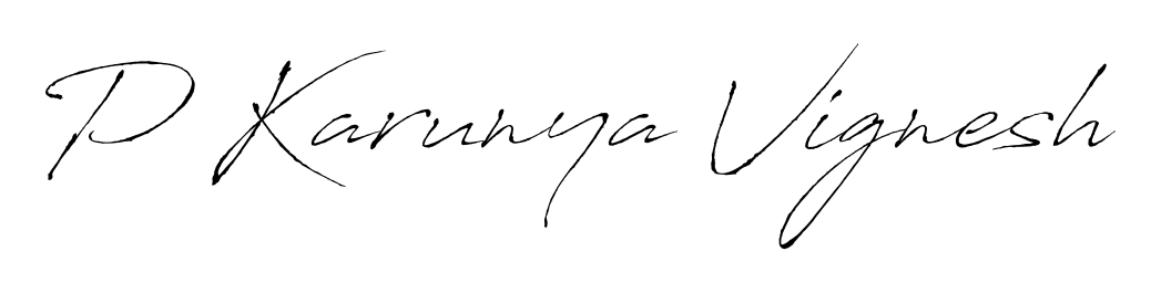 P Karunya Vignesh stylish signature style. Best Handwritten Sign (Antro_Vectra) for my name. Handwritten Signature Collection Ideas for my name P Karunya Vignesh. P Karunya Vignesh signature style 6 images and pictures png