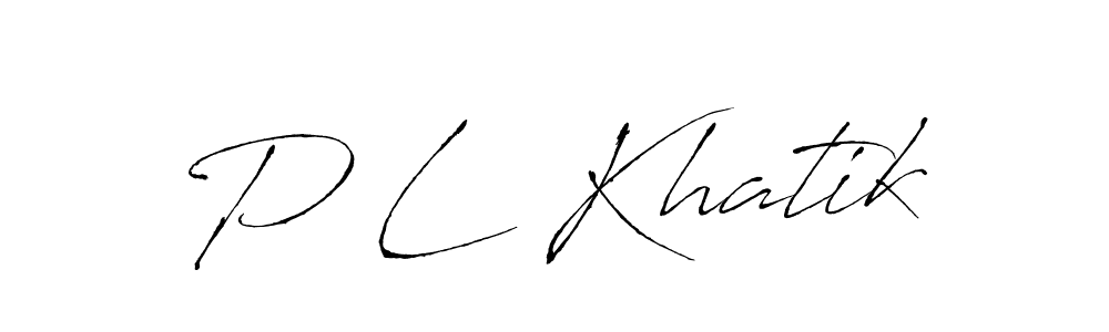 P L Khatik stylish signature style. Best Handwritten Sign (Antro_Vectra) for my name. Handwritten Signature Collection Ideas for my name P L Khatik. P L Khatik signature style 6 images and pictures png