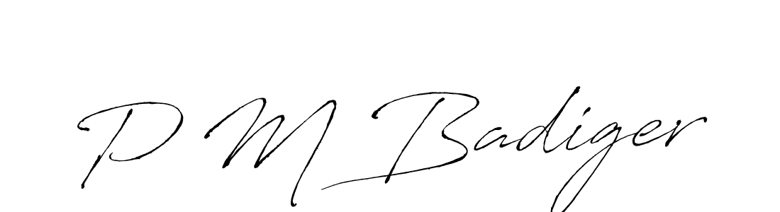 Make a beautiful signature design for name P M Badiger. With this signature (Antro_Vectra) style, you can create a handwritten signature for free. P M Badiger signature style 6 images and pictures png