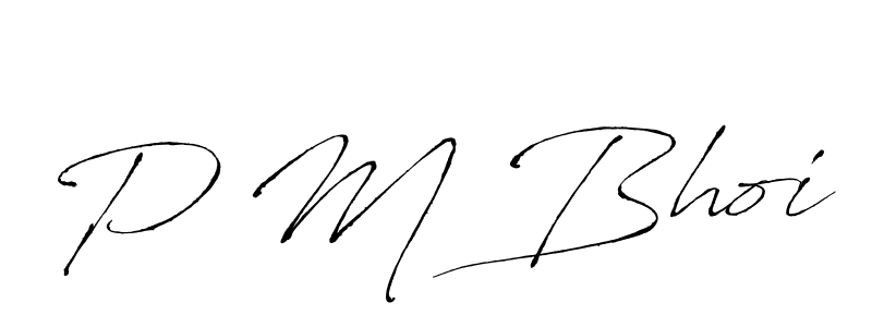 Create a beautiful signature design for name P M Bhoi. With this signature (Antro_Vectra) fonts, you can make a handwritten signature for free. P M Bhoi signature style 6 images and pictures png