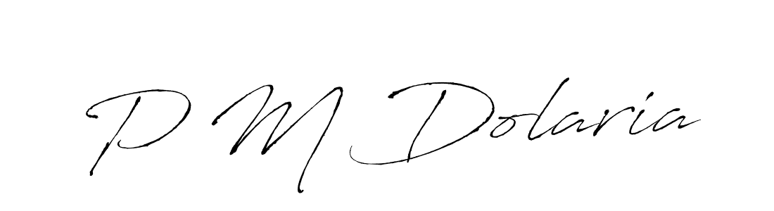 You should practise on your own different ways (Antro_Vectra) to write your name (P M Dolaria) in signature. don't let someone else do it for you. P M Dolaria signature style 6 images and pictures png