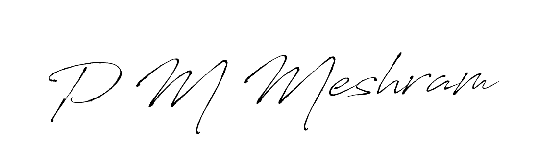 You should practise on your own different ways (Antro_Vectra) to write your name (P M Meshram) in signature. don't let someone else do it for you. P M Meshram signature style 6 images and pictures png