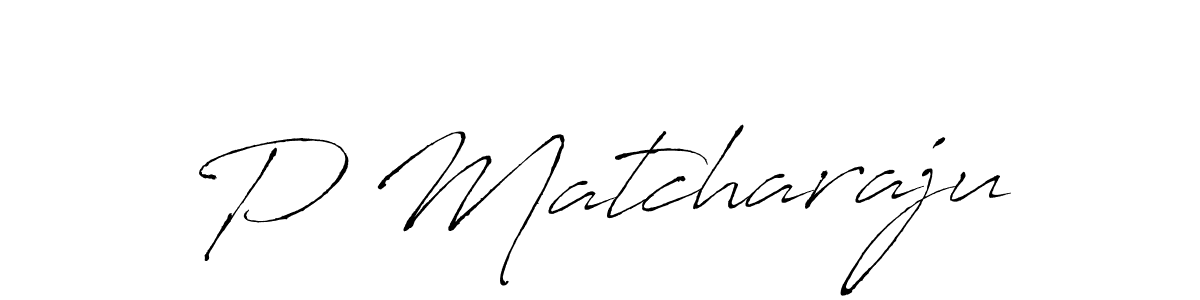 Use a signature maker to create a handwritten signature online. With this signature software, you can design (Antro_Vectra) your own signature for name P Matcharaju. P Matcharaju signature style 6 images and pictures png
