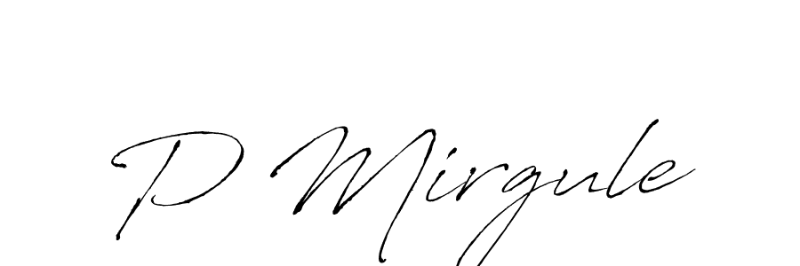 Create a beautiful signature design for name P Mirgule. With this signature (Antro_Vectra) fonts, you can make a handwritten signature for free. P Mirgule signature style 6 images and pictures png