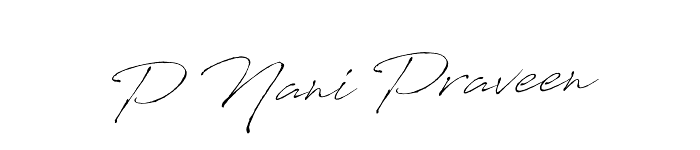 Also we have P Nani Praveen name is the best signature style. Create professional handwritten signature collection using Antro_Vectra autograph style. P Nani Praveen signature style 6 images and pictures png