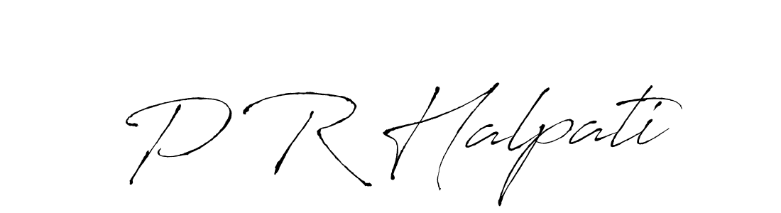 P R Halpati stylish signature style. Best Handwritten Sign (Antro_Vectra) for my name. Handwritten Signature Collection Ideas for my name P R Halpati. P R Halpati signature style 6 images and pictures png