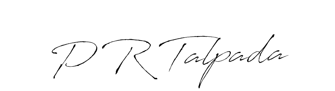 Use a signature maker to create a handwritten signature online. With this signature software, you can design (Antro_Vectra) your own signature for name P R Talpada. P R Talpada signature style 6 images and pictures png