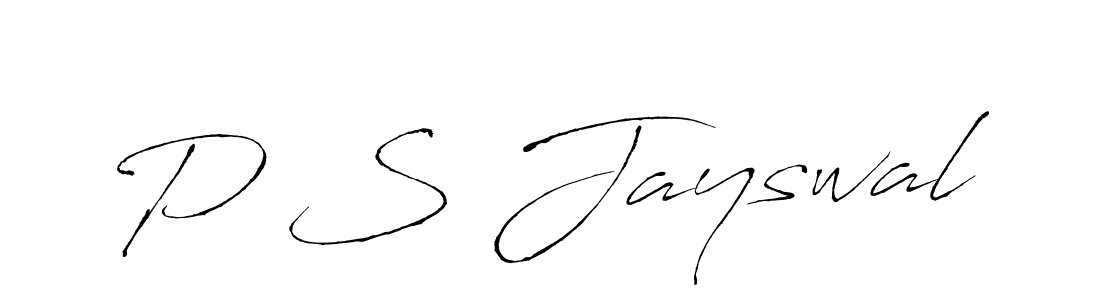 Make a beautiful signature design for name P S Jayswal. With this signature (Antro_Vectra) style, you can create a handwritten signature for free. P S Jayswal signature style 6 images and pictures png