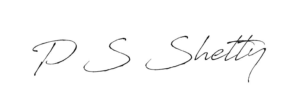 Design your own signature with our free online signature maker. With this signature software, you can create a handwritten (Antro_Vectra) signature for name P S Shetty. P S Shetty signature style 6 images and pictures png