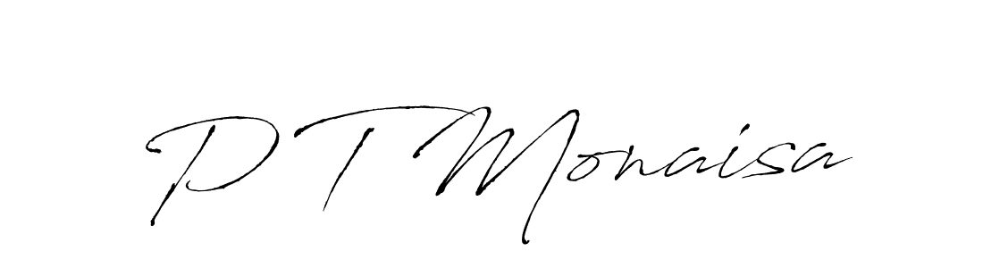 It looks lik you need a new signature style for name P T Monaisa. Design unique handwritten (Antro_Vectra) signature with our free signature maker in just a few clicks. P T Monaisa signature style 6 images and pictures png