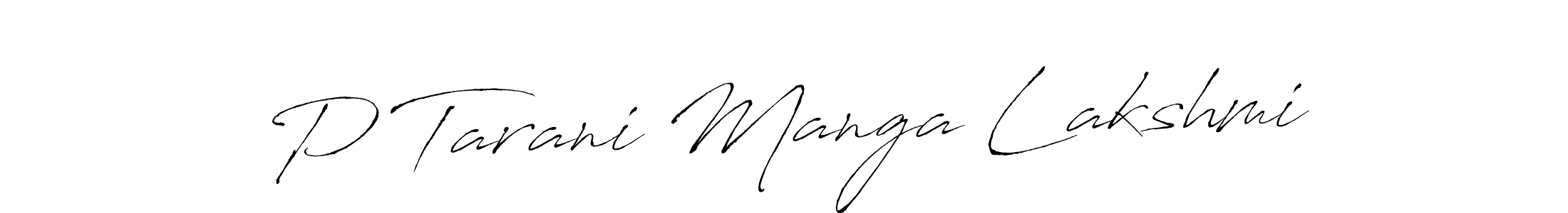 Make a beautiful signature design for name P Tarani Manga Lakshmi. With this signature (Antro_Vectra) style, you can create a handwritten signature for free. P Tarani Manga Lakshmi signature style 6 images and pictures png