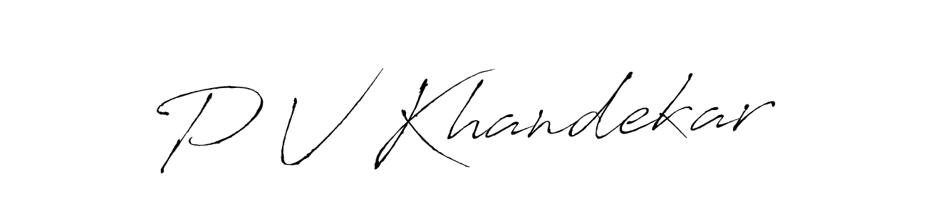 Make a beautiful signature design for name P V Khandekar. With this signature (Antro_Vectra) style, you can create a handwritten signature for free. P V Khandekar signature style 6 images and pictures png