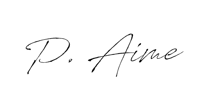 Design your own signature with our free online signature maker. With this signature software, you can create a handwritten (Antro_Vectra) signature for name P. Aime. P. Aime signature style 6 images and pictures png
