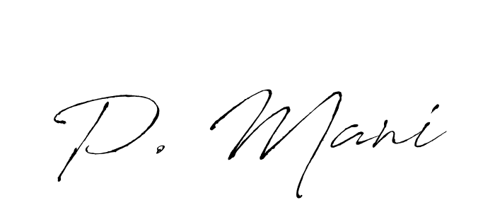 Create a beautiful signature design for name P. Mani. With this signature (Antro_Vectra) fonts, you can make a handwritten signature for free. P. Mani signature style 6 images and pictures png