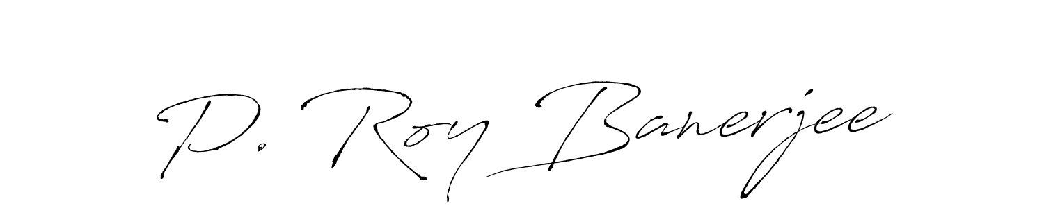 P. Roy Banerjee stylish signature style. Best Handwritten Sign (Antro_Vectra) for my name. Handwritten Signature Collection Ideas for my name P. Roy Banerjee. P. Roy Banerjee signature style 6 images and pictures png