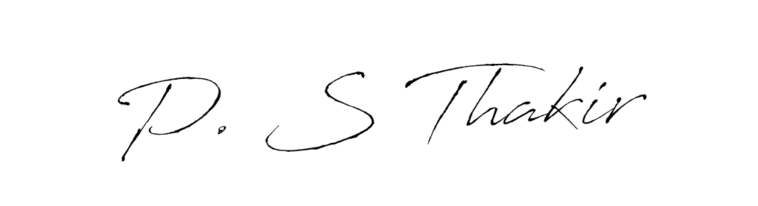 Design your own signature with our free online signature maker. With this signature software, you can create a handwritten (Antro_Vectra) signature for name P. S Thakir. P. S Thakir signature style 6 images and pictures png