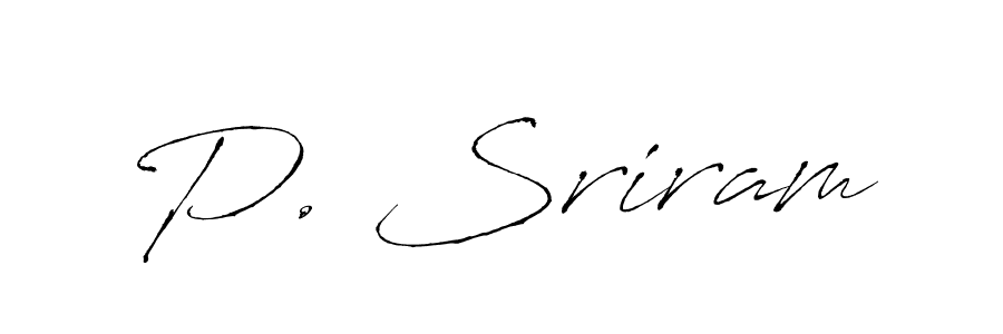 You should practise on your own different ways (Antro_Vectra) to write your name (P. Sriram) in signature. don't let someone else do it for you. P. Sriram signature style 6 images and pictures png