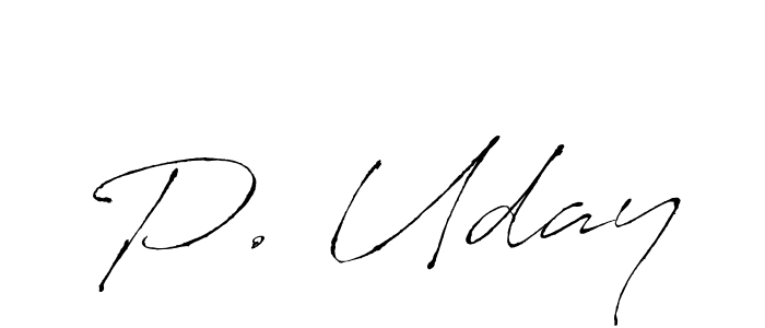 P. Uday stylish signature style. Best Handwritten Sign (Antro_Vectra) for my name. Handwritten Signature Collection Ideas for my name P. Uday. P. Uday signature style 6 images and pictures png