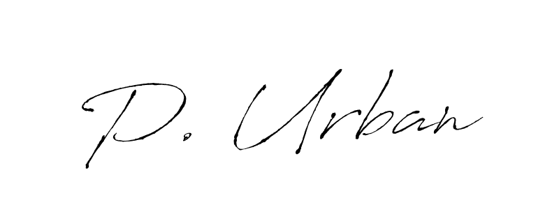 Design your own signature with our free online signature maker. With this signature software, you can create a handwritten (Antro_Vectra) signature for name P. Urban. P. Urban signature style 6 images and pictures png