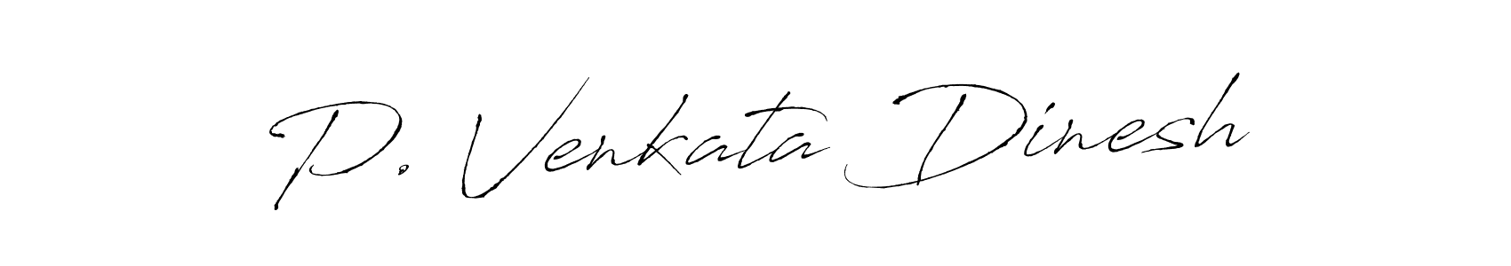 Also we have P. Venkata Dinesh name is the best signature style. Create professional handwritten signature collection using Antro_Vectra autograph style. P. Venkata Dinesh signature style 6 images and pictures png