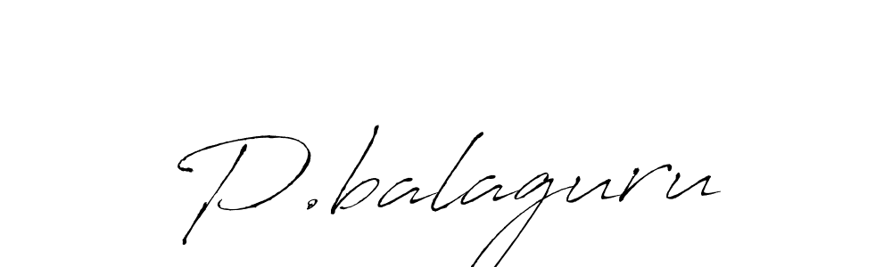 Create a beautiful signature design for name P.balaguru. With this signature (Antro_Vectra) fonts, you can make a handwritten signature for free. P.balaguru signature style 6 images and pictures png