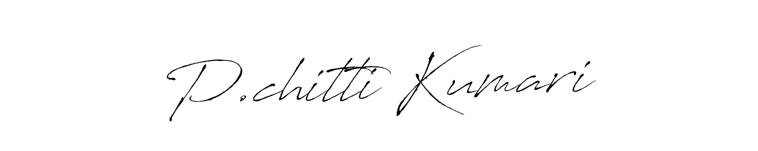 Also we have P.chitti Kumari name is the best signature style. Create professional handwritten signature collection using Antro_Vectra autograph style. P.chitti Kumari signature style 6 images and pictures png