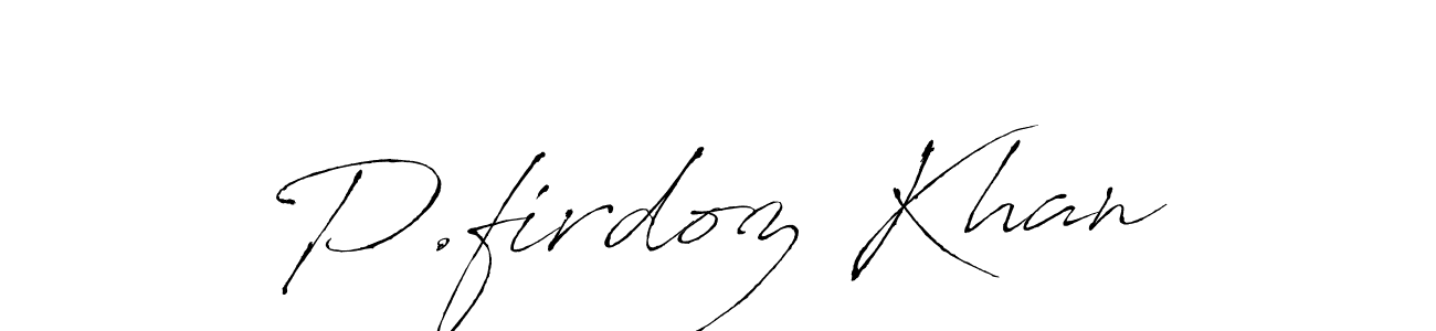 Also You can easily find your signature by using the search form. We will create P.firdoz Khan name handwritten signature images for you free of cost using Antro_Vectra sign style. P.firdoz Khan signature style 6 images and pictures png