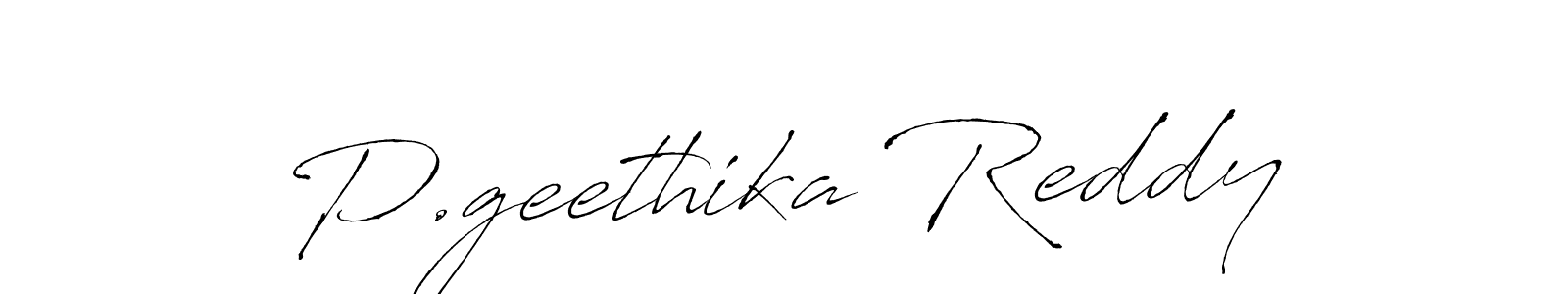 Also we have P.geethika Reddy name is the best signature style. Create professional handwritten signature collection using Antro_Vectra autograph style. P.geethika Reddy signature style 6 images and pictures png