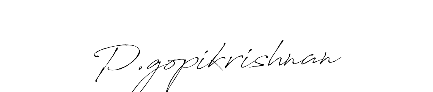 You should practise on your own different ways (Antro_Vectra) to write your name (P.gopikrishnan) in signature. don't let someone else do it for you. P.gopikrishnan signature style 6 images and pictures png