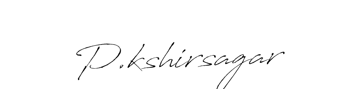 How to make P.kshirsagar signature? Antro_Vectra is a professional autograph style. Create handwritten signature for P.kshirsagar name. P.kshirsagar signature style 6 images and pictures png