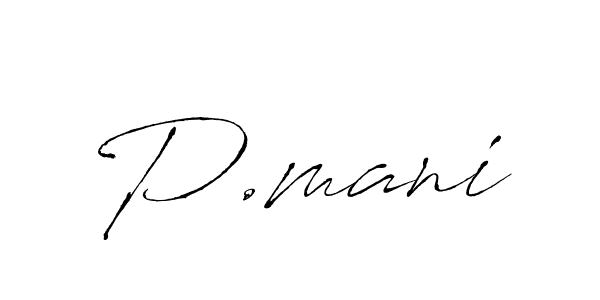 Design your own signature with our free online signature maker. With this signature software, you can create a handwritten (Antro_Vectra) signature for name P.mani. P.mani signature style 6 images and pictures png