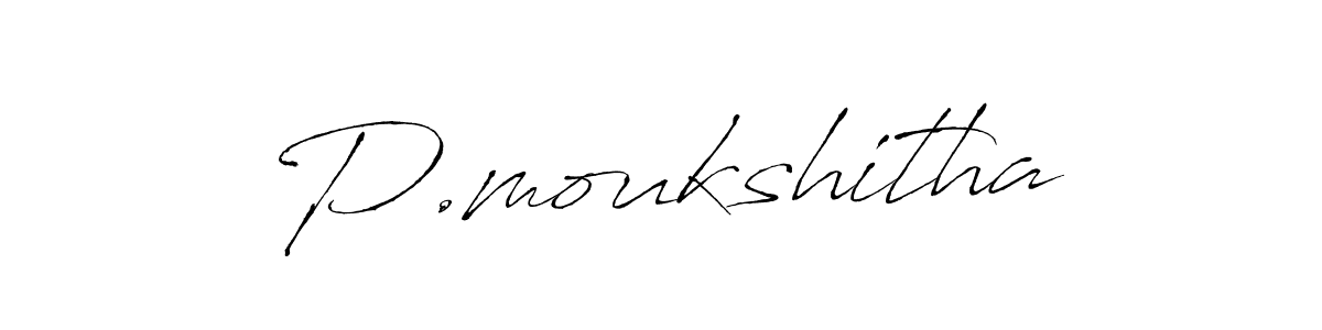 It looks lik you need a new signature style for name P.moukshitha. Design unique handwritten (Antro_Vectra) signature with our free signature maker in just a few clicks. P.moukshitha signature style 6 images and pictures png