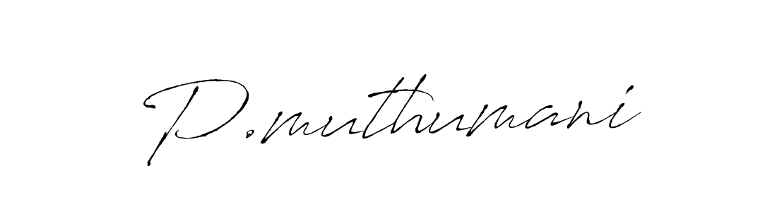 Make a beautiful signature design for name P.muthumani. With this signature (Antro_Vectra) style, you can create a handwritten signature for free. P.muthumani signature style 6 images and pictures png
