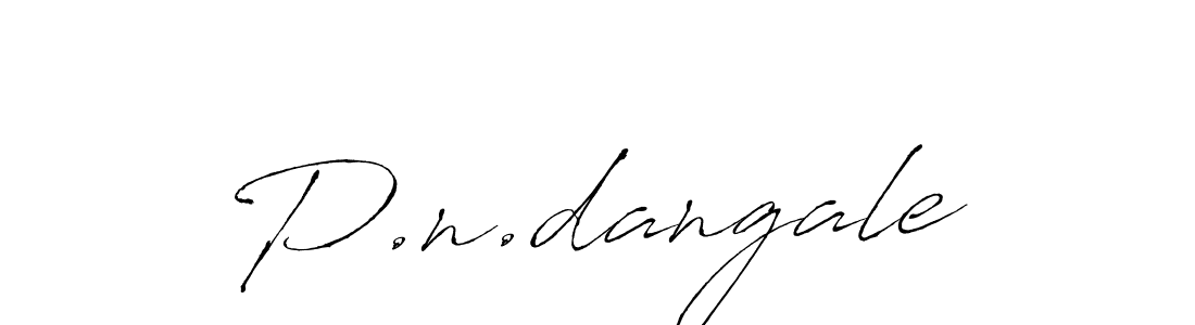 It looks lik you need a new signature style for name P.n.dangale. Design unique handwritten (Antro_Vectra) signature with our free signature maker in just a few clicks. P.n.dangale signature style 6 images and pictures png