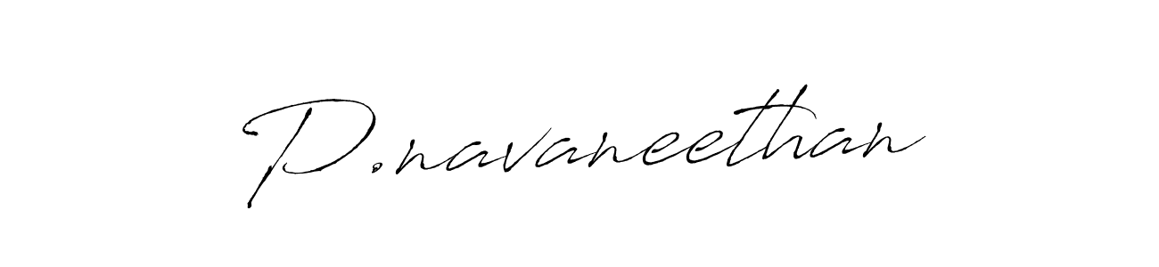 You should practise on your own different ways (Antro_Vectra) to write your name (P.navaneethan) in signature. don't let someone else do it for you. P.navaneethan signature style 6 images and pictures png