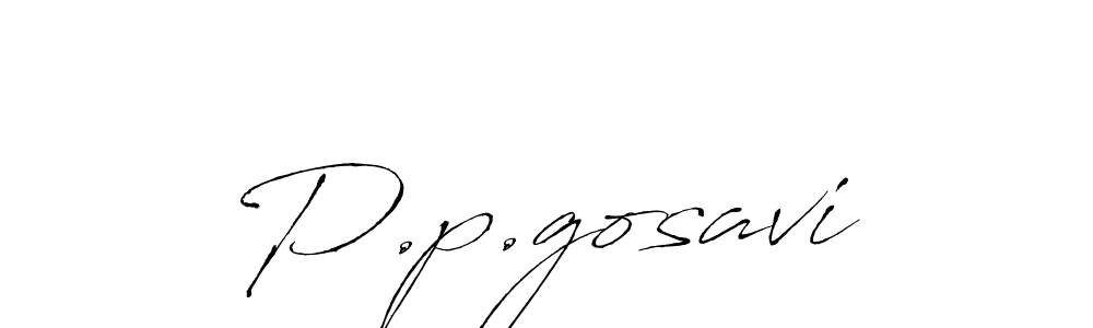 It looks lik you need a new signature style for name P.p.gosavi. Design unique handwritten (Antro_Vectra) signature with our free signature maker in just a few clicks. P.p.gosavi signature style 6 images and pictures png