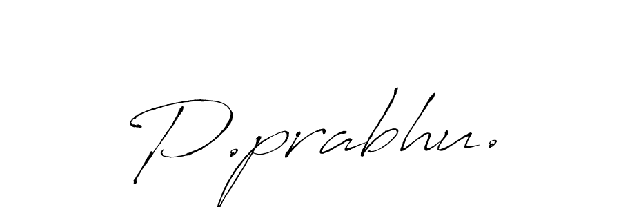 Also we have P.prabhu. name is the best signature style. Create professional handwritten signature collection using Antro_Vectra autograph style. P.prabhu. signature style 6 images and pictures png