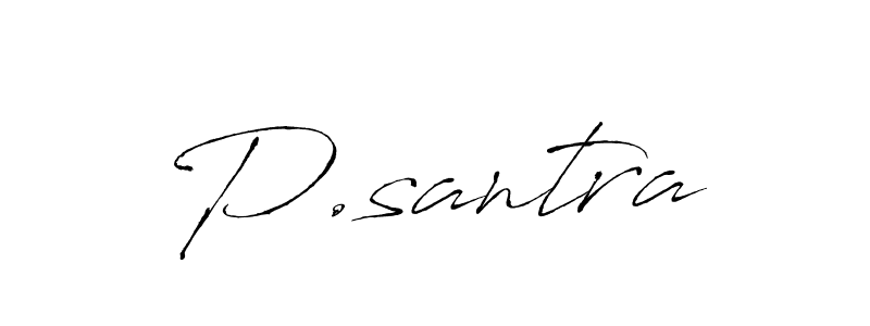 Antro_Vectra is a professional signature style that is perfect for those who want to add a touch of class to their signature. It is also a great choice for those who want to make their signature more unique. Get P.santra name to fancy signature for free. P.santra signature style 6 images and pictures png