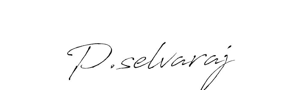 Design your own signature with our free online signature maker. With this signature software, you can create a handwritten (Antro_Vectra) signature for name P.selvaraj. P.selvaraj signature style 6 images and pictures png