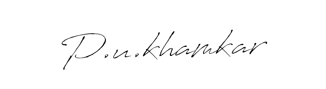 How to make P.u.khamkar signature? Antro_Vectra is a professional autograph style. Create handwritten signature for P.u.khamkar name. P.u.khamkar signature style 6 images and pictures png