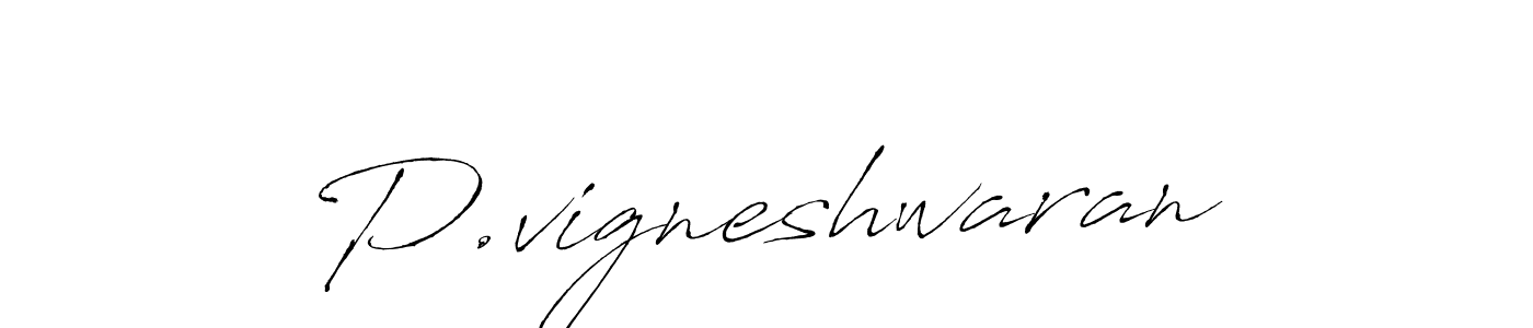 It looks lik you need a new signature style for name P.vigneshwaran. Design unique handwritten (Antro_Vectra) signature with our free signature maker in just a few clicks. P.vigneshwaran signature style 6 images and pictures png