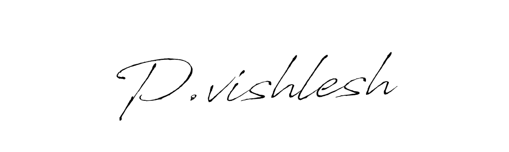 It looks lik you need a new signature style for name P.vishlesh. Design unique handwritten (Antro_Vectra) signature with our free signature maker in just a few clicks. P.vishlesh signature style 6 images and pictures png