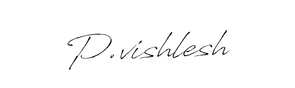 P.vishlesh stylish signature style. Best Handwritten Sign (Antro_Vectra) for my name. Handwritten Signature Collection Ideas for my name P.vishlesh. P.vishlesh signature style 6 images and pictures png