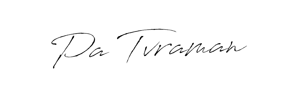 How to make Pa Tvraman signature? Antro_Vectra is a professional autograph style. Create handwritten signature for Pa Tvraman name. Pa Tvraman signature style 6 images and pictures png
